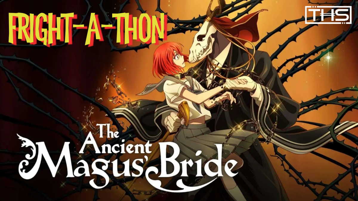 Secretly Spooky Anime For Your Halloween: "The Ancient Magus' Bride" [Fright-A-Thon]
